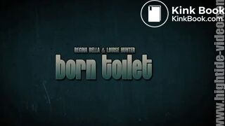 Louise Hunter & Regina Bella - Born Toilet, ScatKings.com Scat Porn 14 ScatKings.com Scat Porn
